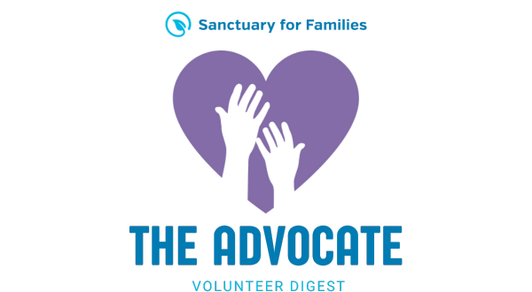 SANCTUARY FOR FAMILIES - The Advocate (Volunteer Digest)