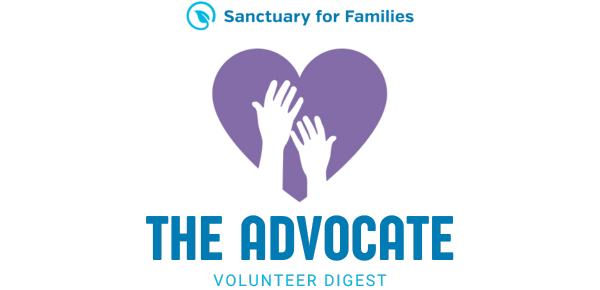 SANCTUARY FOR FAMILIES - The Advocate (Volunteer Digest)